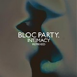 Bloc Party - Intimacy [Remixed]