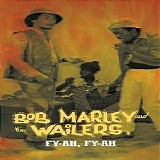 Bob Marley & The Wailers - Fy-ah, Fy-ah