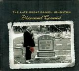 Death Cab For Cutie - The Late Great Daniel Johnston: Discovered Covered