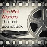 The Well Wishers - The Lost Soundtrack