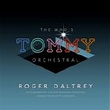 Roger Daltrey - The Who's "Tommy" Orchestral