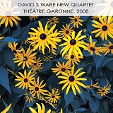David S. Ware New Quartet - ThÃ©Ã¢tre Garonne, 2008