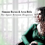 Simone Baron & Arco Belo - The Space Between Disguises