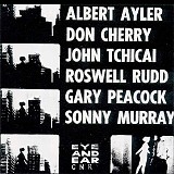 Albert Ayler, Don Cherry, John Tchicai, Roswell Rudd, Gary Peacock & Sunny Murra - New York Eye and Ear Control