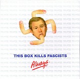 Various artists - This Box Kills Fascists