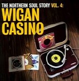 Various artists - The Northern Soul Story Vol. 4: Wigan Casino