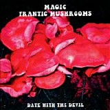 Magic Mushroom Band - Date With The Devil