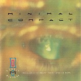 Minimal Compact - Deadly Weapons including Next One Is Real