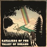 Cavaliers Of Fun - Valley Of Dreams