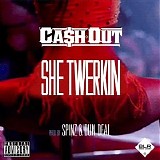 Ca$h Out - She Twerkin
