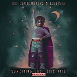 Coldplay - Something Just Like This [Remix Pack]