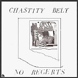 Chastity Belt - No Regrets