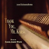 Daniel Joseph White - Thank You, Mr. Karski