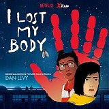 Dan Levy - I Lost My Body