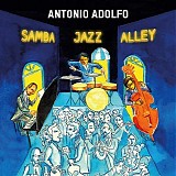 Antonio Adolfo - Samba Jazz Alley