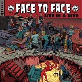 face to face - Live in a Dive: face to face