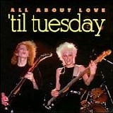 'Til Tuesday - All About Love