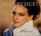 Hilary Duff - Dignity:  Deluxe Ediion