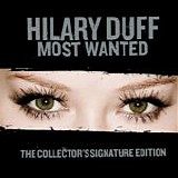 Hilary Duff - Most Wanted - The Collector's Signature Edition