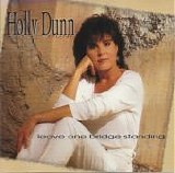 Holly Dunn - Leave One Bridge Standing