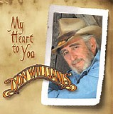 Don Williams - My Heart To You