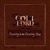 Colt Ford - Country Is as Country Does - EP