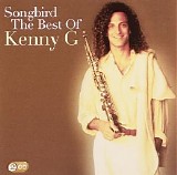 Kenny G - Songbird - The Best Of Kenny G CD1