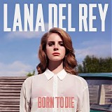 Lana Del Rey - Born to Die (Deluxe Version)