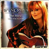 Wynonna Judd - Her Story - Scenes From A Lifetime CD1