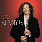 Kenny G - Forever In Love : The Best Of Kenny G