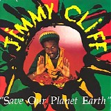 Jimmy Cliff - Save Our Planet Earth