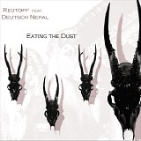 Reutoff feat. Deutsch Nepal - Eating The Dust