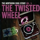 Various artists - The Northern Soul Story Vol. 1: The Twisted Wheel
