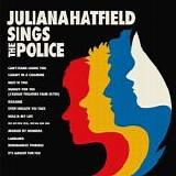 Juliana Hatfield - Juliana Hatfield Sings The Police