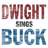 Dwight Yoakam - Dwight Sings Buck