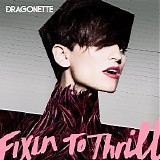 Dragonette - Fixin To Thrill