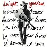 Dwight Yoakam - La Croix D'amour