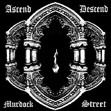 Ascend/Descend - Murdock Street