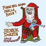 Henrik Dorsin & GÃ¤vle Symfoniorkester - Finns hÃ¤r nÃ¥gra snÃ¤lla barn?