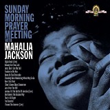 Mahalia Jackson - Sunday Morning Prayer Meeting with Mahalia Jackson