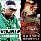E-40 - Bosses In The Booth & Ghetto Famous