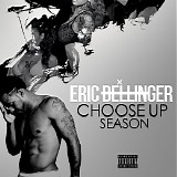 Eric Bellinger - Choose Up Season