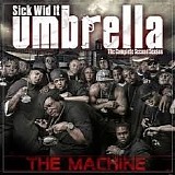 E-40 - Sick Wit It Umbrella (The Complete Second Season) [The Machine]