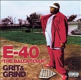 E-40 - The Ballatician [Grit & Grind]