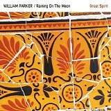 William Parker / Raining On The Moon - Great Spirit