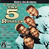 The "5" Royales - The Very Best Of The 5 Royales - Original King Recordings