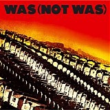 Was (Not Was) - Was (Not Was)