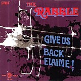 The Rabble - Give Us Back Elaine