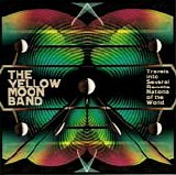 Yellow Moon Band, The - Travels Into Several Remote Nations Of The World