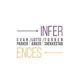 Evan Parker, Lotte Anker & Torben Snekkestad - Inferences